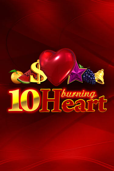 10 Burning Heart играть бесплатно без регистрации | Вулкан Миллион 