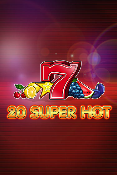 20 Super Hot играть бесплатно без регистрации | Вулкан Миллион 