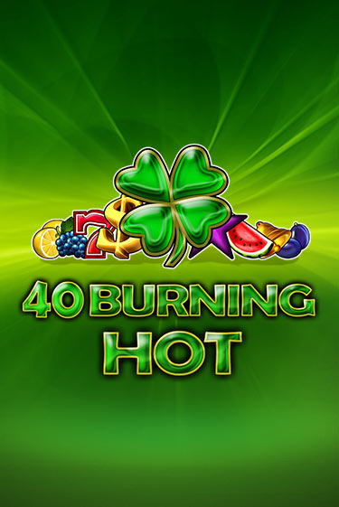 40 Burning Hot играть бесплатно без регистрации | Вулкан Миллион 