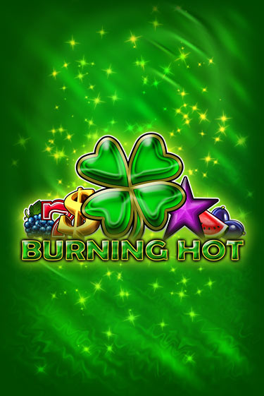 Burning Hot играть бесплатно без регистрации | Вулкан Миллион 