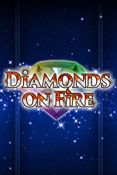 Diamonds on Fire играть бесплатно без регистрации | Вулкан Миллион 