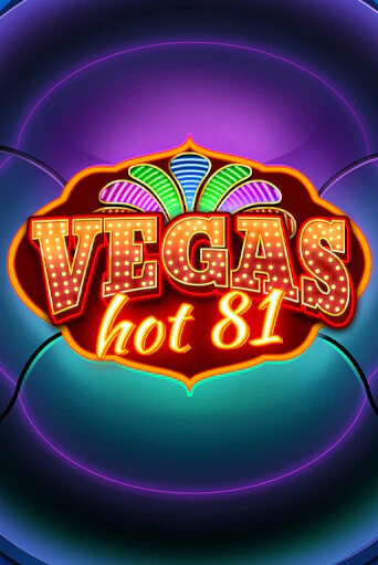Vegas Hot 81 играть бесплатно без регистрации | Вулкан Миллион 